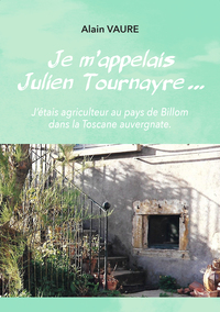 Je m'appelais Julien Tournayre…