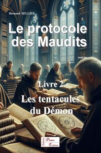 LE PROTOCOLE DES MAUDITS - LIVRE 2 : LES TENTACULES DU DEMON