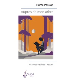 AUPRES DE MON ARBRE - HISTOIRES INSOLITES - ILLUSTRATIONS, COULEUR