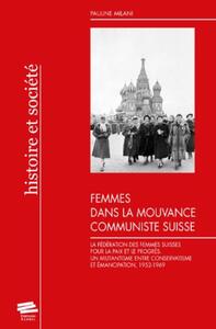 FEMMES DANS LA MOUVANCE COMMUNISTE SUISSE - LA FEDERATION DES FEMMES SUISSES POUR LA PAIX ET LE PROG