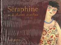 Séraphine ou le charme incertain