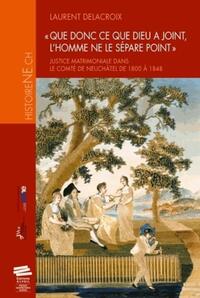 "QUE DONC CE QUE DIEU A JOINT, L'HOMME NE LE SEPARE POINT" - JUSTICE MATRIMONIALE DANS LE COMTE DE N