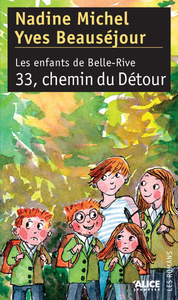 LES ENFANTS DE BELLE-RIVE. 33, CHEMIN DU DETOUR