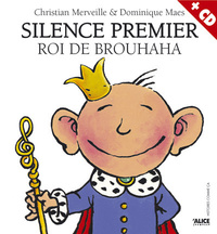 Silence Premier, roi de Brouhaha (+CD)