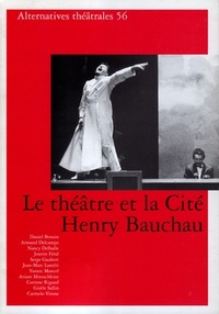 Alternatives Théâtrales N°56 Henry Bauchau, Le Théâtre Et La Cité