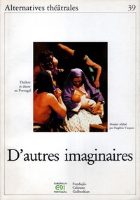 Alternatives Théâtrales N°39 D'Autres Imaginaires