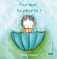 POURQUOI TU PLEURES ?