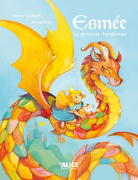 ESMEE, PRINCESSE CHEVALERESSE