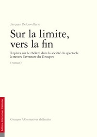 Alternatives Theatrales Hs N°10 Sur La Limite, Vers La Fin