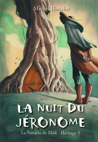 Le Jéronome (La sorcière de Midi - Héritage 3)