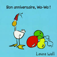 BON ANNIVERSAIRE WA-WA !