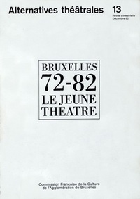 Alternatives Theatrales N°13 Bruxelles 72-82 Le Jeune Theatre