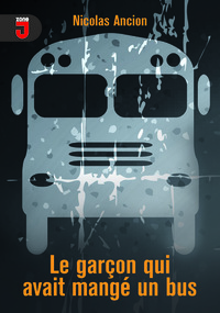 GARCON QUI AVAIT MANGE UN BUS