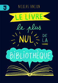 Le livre le plus nul de la bibliothèque