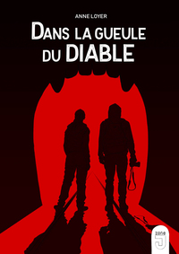 DANS LA GUEULE DU DIABLE