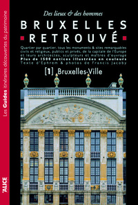 Bruxelles retrouvé - Tome 01 Bruxelles-Ville