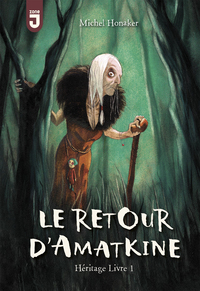 LE RETOUR D'AMATKINE (LA SORCIERE DE MIDI - HERITAGE 1)