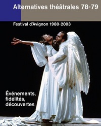 Alternatives Théâtrales N°78-79 / Festival D'Avignon 1980 - 2003