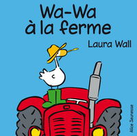 WA-WA A LA FERME