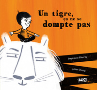 UN TIGRE, CA NE SE DOMPTE PAS !