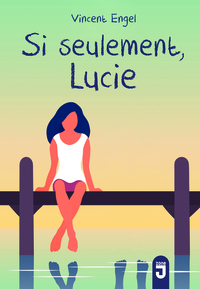Si seulement... Lucie