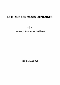 Le chant des muses lointaines : L'Autre, L'Amour et l'Ailleurs