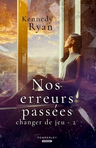 CHANGER DE JEU - T02 - NOS ERREURS PASSEES - CHANGER DE JEU, T2