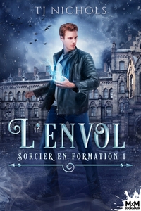 SORCIER EN FORMATION - T01 - L'ENVOL - SORCIER EN FORMATION, T1