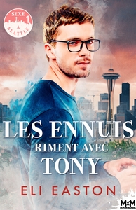 SEXE A SEATTLE - T01 - LES ENNUIS RIMENT AVEC TONY - SEXE A SEATTLE, T1