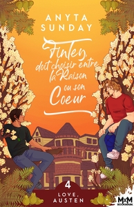 LOVE, AUSTEN - T04 - FINLEY DOIT CHOISIR ENTRE LA RAISON OU SON COEUR - LOVE, AUSTEN, T4