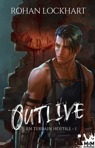 OUTLIVE - T01 - EN TERRAIN HOSTILE - 1 - OUTLIVE, T1