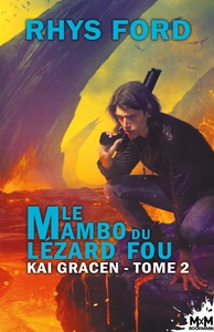 KAI GRACEN - T02 - LE MAMBO DU LEZARD FOU - KAI GRACEN, T2