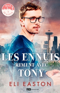 SEXE A SEATTLE - T01 - LES ENNUIS RIMENT AVEC TONY - SEXE A SEATTLE, T1