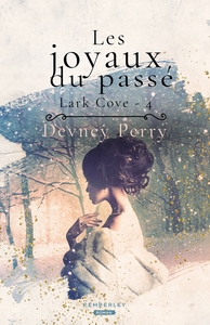 LARK COVE - T04 - LES JOYAUX DU PASSE - LARK COVE, T4