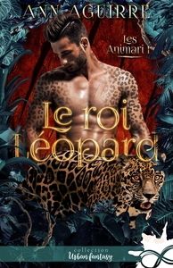 LES ANIMARI - T01 - LE ROI LEOPARD