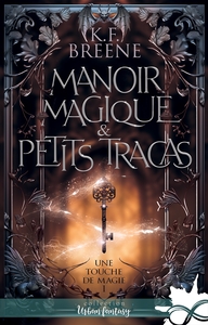 UNE TOUCHE DE MAGIE - T01 - MANOIR MAGIQUE & PETITS TRACAS - UNE TOUCHE DE MAGIE, T1