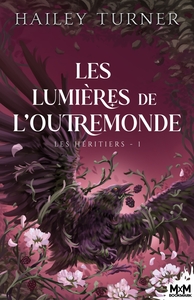 LES HERITIERS - T01 - LES LUMIERES DE L'OUTREMONDE - LES HERITIERS, T1