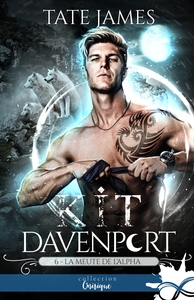 KIT DAVENPORT - T06 - LA MEUTE DE L'ALPHA - KIT DAVENPORT, T6