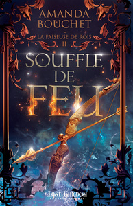 LA FAISEUSE DE ROI - T02 - SOUFFLE DE FEU (EDITION RELIE) - LA FAISEUSE DE ROI 2