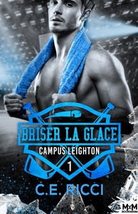 CAMPUS LEIGHTON - T01 - BRISER LA GLACE - CAMPUS LEIGHTON, T1