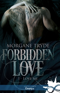 FORBIDDEN LOVE - T01 - LOVE ME - FORBIDDEN LOVE, T1