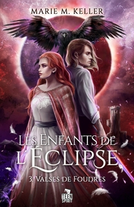 LES ENFANTS DE L ECLIPSE - T03 - VALSES DE FOUDRES - LES ENFANTS DE L'ECLIPSE, T3