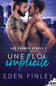 LES FRERES STEELE - T01 - UNE LOI IMPLICITE - LES FRERES STEELE , T1