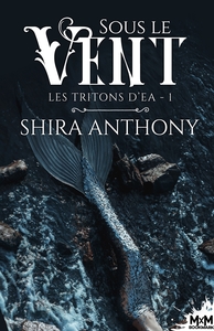 LES TRITONS D'EA - T01 - SOUS LE VENT - LES TRITONS D'EA, T1