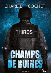 THIRDS - T03 - CHAMPS DE RUINES - THIRDS, T3