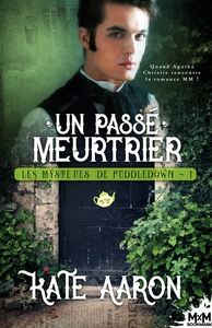 LES MYSTERES DE PUDDLEDOWN - T01 - UN PASSE MEURTRIER - LES MYSTERES DE PUDDLEDOWN, T1