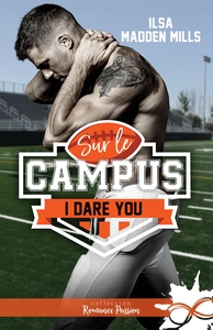 SUR LE CAMPUS - T01 - I DARE YOU - SUR LE CAMPUS, T1