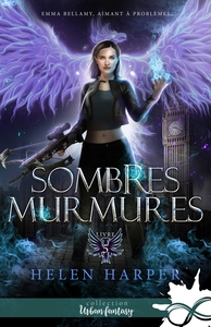 EMMA BELLAMY, AIMANT A PROBLEMES - T05 - SOMBRES MURMURES - EMMA BELLAMY, AIMANT A PROBLEMES, T5