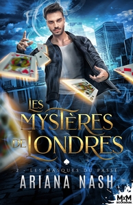 LES MYSTERES DE LONDRES - T02 - LES MASQUES DU PASSE - LES MYSTERES DE LONDRES, T2