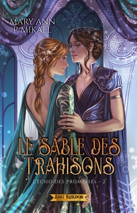 L'ECHO DES PROMESSES - T02 - LE SABLE DES TRAHISONS - L'ECHO DES PROMESSES 2